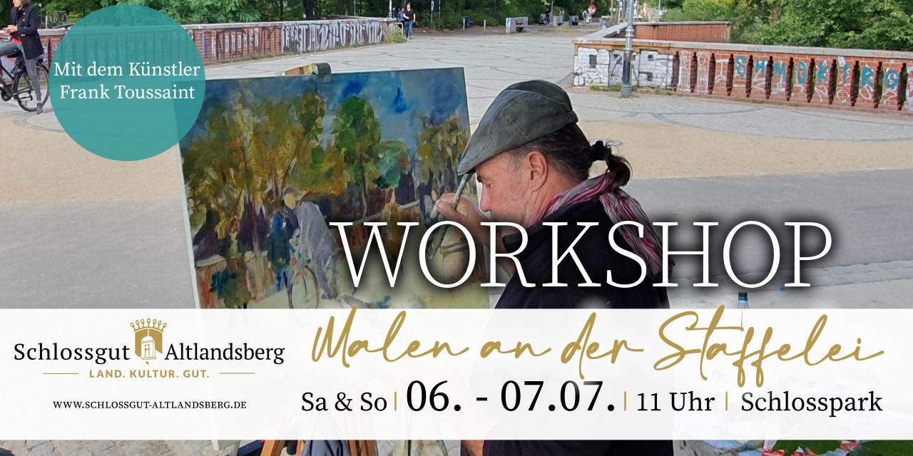 2-tägiger Workshop: Malen an der Staffelei im Schlosspark mit Maler Frank Toussaint